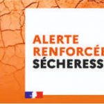 Sécheresse alerte renforcée